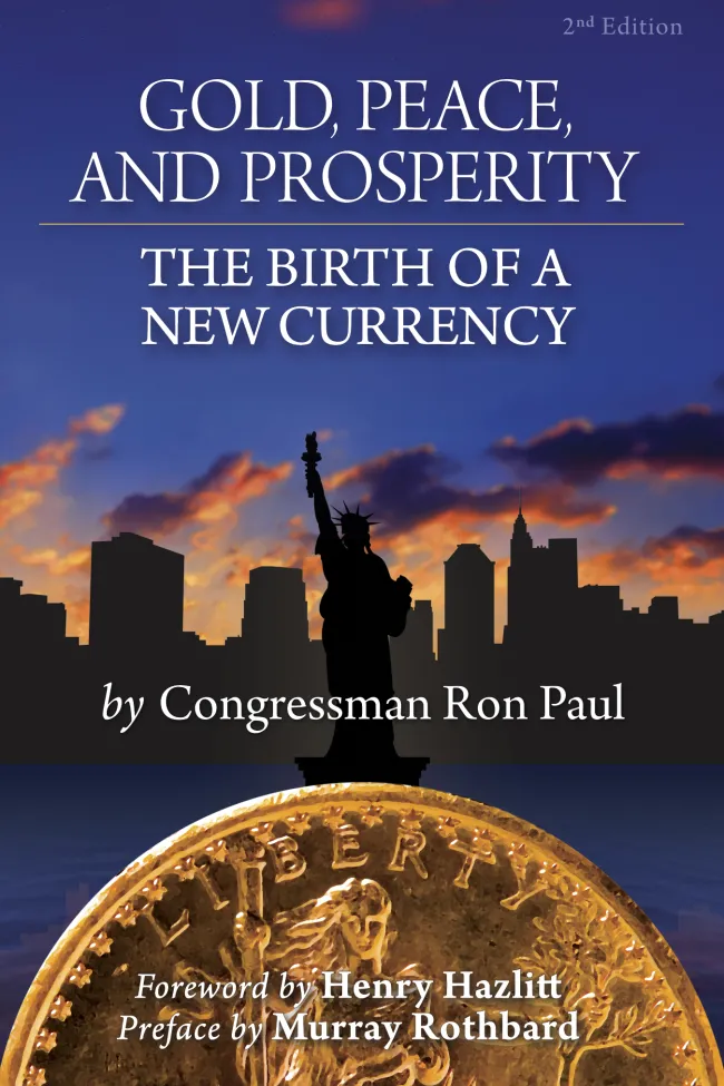 Gold, Peace, and Prosperity by Ron Paul